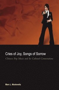 bokomslag Cries of Joy, Songs of Sorrow
