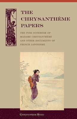 The Chrysantheme Papers 1