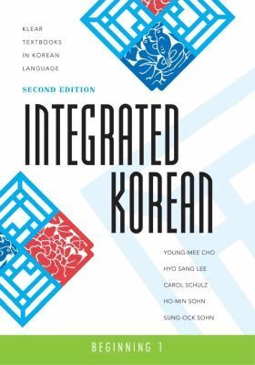 Young-Mee Cho, Hyo Sang Lee, Carol Schulz, Ho-Min Sohn, Sung-Ock Sohn - Integrated Korean, Häftad