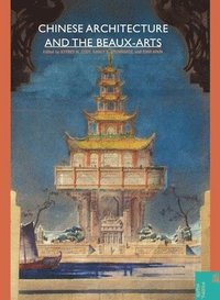 bokomslag Chinese Architecture and the Beaux-arts