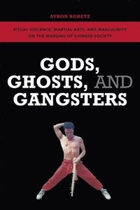 bokomslag Gods, Ghosts, and Gangsters