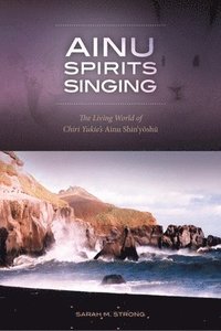 bokomslag Ainu Spirits Singing