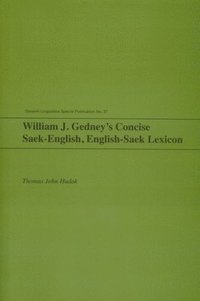 bokomslag William J. Gedney's Concise Saek-English, English-Saek Lexicon