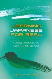 bokomslag Learning Japanese for Real