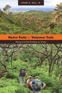 bokomslag Native Paths to Volunteer Trails