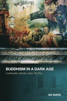 Ian Harris - Buddhism in a Dark Age, Häftad