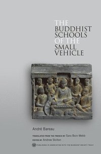 bokomslag The Buddhist Schools of the Small Vehicle