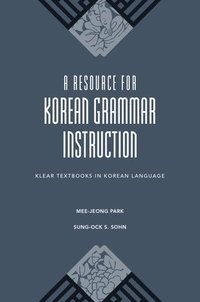 bokomslag A Resource for Korean Grammar Instruction