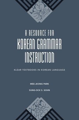 bokomslag A Resource for Korean Grammar Instruction
