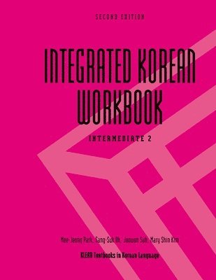 Mee-Jeong Park, Sang-Suk Oh, Joowon Suh, Mary Shin Kim - Integrated Korean Workbook, Häftad