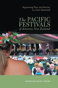 bokomslag The Pacific Festivals of Aotearoa New Zealand