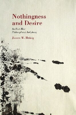 James W. Heisig, Paul L. Swanson, Paul L Swanson - Nothingness and Desire, Häftad