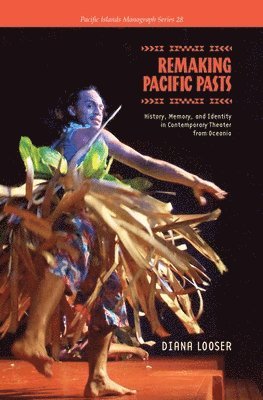 Remaking Pacific Pasts 1