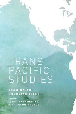 Janet Hoskins, Viet Thanh Nguyen, Janet Alison Hoskins, Viet Thanh Nguyen - Transpacific Studies, Inbunden