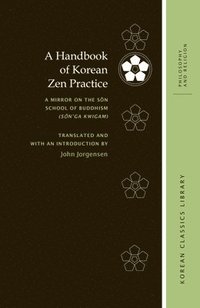 bokomslag A Handbook of Korean Zen Practice