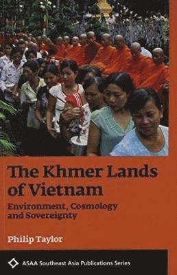 Philip Taylor - Khmer Lands of Vietnam, Häftad