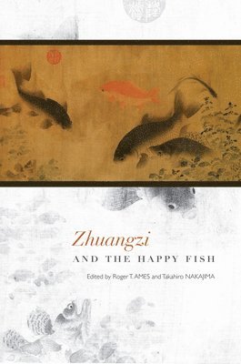 bokomslag Zhuangzi and the Happy Fish