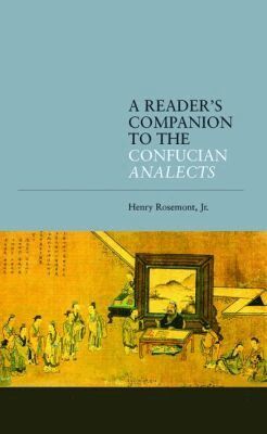 Henry Rosemont Jr - Reader's Companion to the Confucian Analects, Häftad