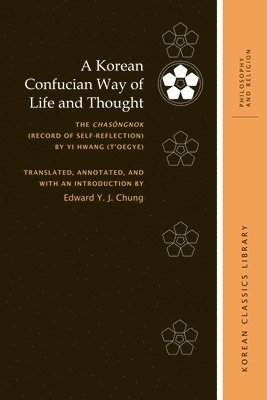 A Korean Confucian Way of Life and Thought 1