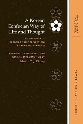 Hwang Yi, Robert E Buswell - Korean Confucian Way of Life and Thought, Häftad