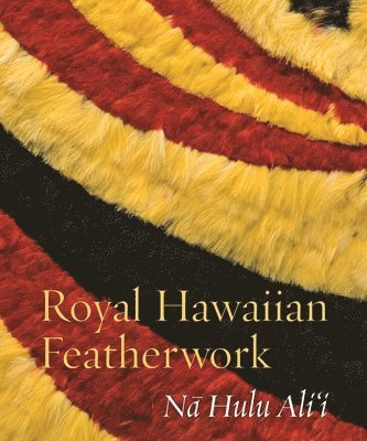 Royal Hawaiian Featherwork 1