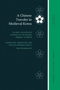 bokomslag A Chinese Traveler in Medieval Korea