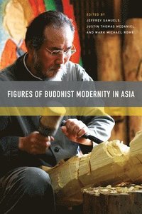 bokomslag Figures of Buddhist Modernity in Asia