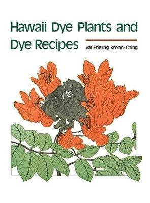 Hawaii Dye Plants and Dye Recipes 1