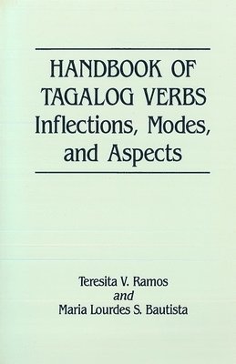 Teresita V. Ramos, Maria Lourdes S. Bautista, Maria Bautista - Handbook of Tagalog Verbs, Inbunden