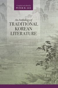 bokomslag Anthology of Traditional Korean Literature