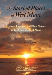 bokomslag The Storied Places of West Maui