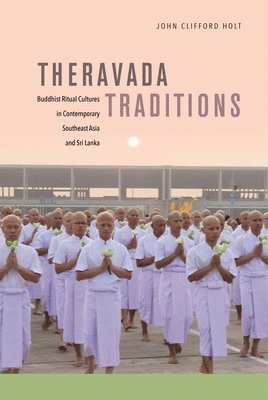 John Clifford Holt - Theravada Traditions, Häftad