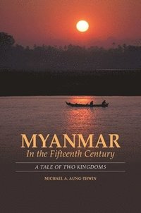 bokomslag Myanmar in the Fifteenth Century