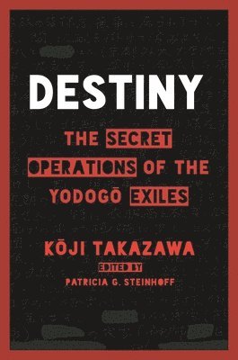 Kōji Takazawa, Koji Takazawa, Patricia G. Steinhoff, Patricia G Steinhoff - Destiny, Inbunden