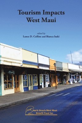 Lance D. Collins, Bianca K. Isaki - Tourism Impacts West Maui, Häftad