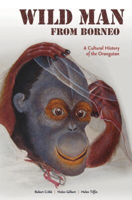 Robert J. Cribb, Helen Gilbert, Helen Tiffin - Wild Man from Borneo, Häftad