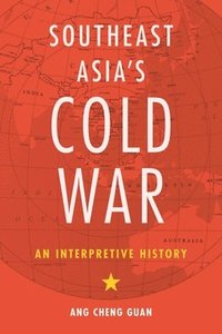 bokomslag Southeast Asias Cold War