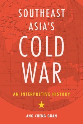Ang Cheng Guan - Southeast Asia's Cold War, Häftad