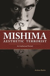 bokomslag Mishima, Aesthetic Terrorist