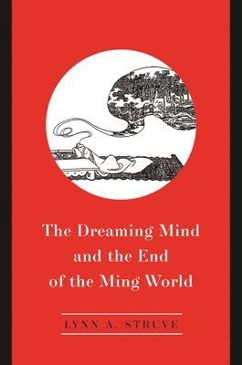 Dreaming Mind and the End of the Ming World 1