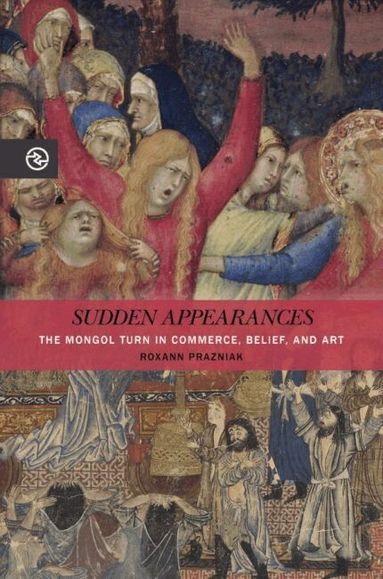 Roxann Prazniak, Anand A. Yang, Anand A Yang, Kieko Matteson - Sudden Appearances, Inbunden