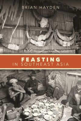 Brian Hayden - Feasting in Southeast Asia, Häftad
