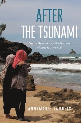 Annemarie Samuels - After the Tsunami, Inbunden