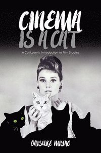 bokomslag Cinema Is a Cat