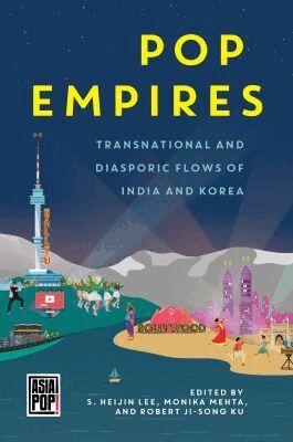 S. Heijin Lee, Monika Mehta, Robert Ji-Song Ku - Pop Empires, Häftad