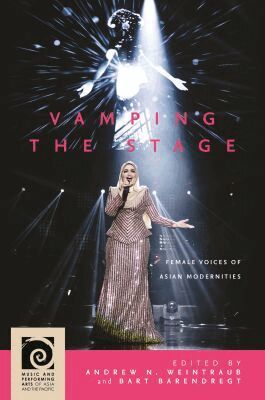 Andrew N. Weintraub, Bart Barendregt - Vamping the Stage, Häftad