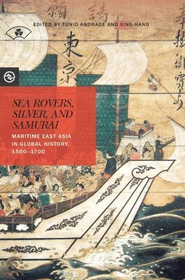 Tonio Andrade, Xing Hang - Sea Rovers, Silver, and Samurai, Häftad