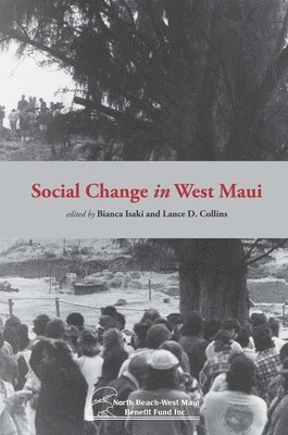 Bianca K. Isaki, Lance D. Collins - Social Change in West Maui, Häftad