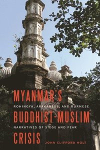 bokomslag Myanmar's Buddhist-Muslim Crisis