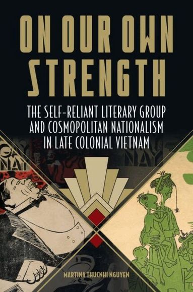 Martina Thucnhi Nguyen - On Our Own Strength, Inbunden